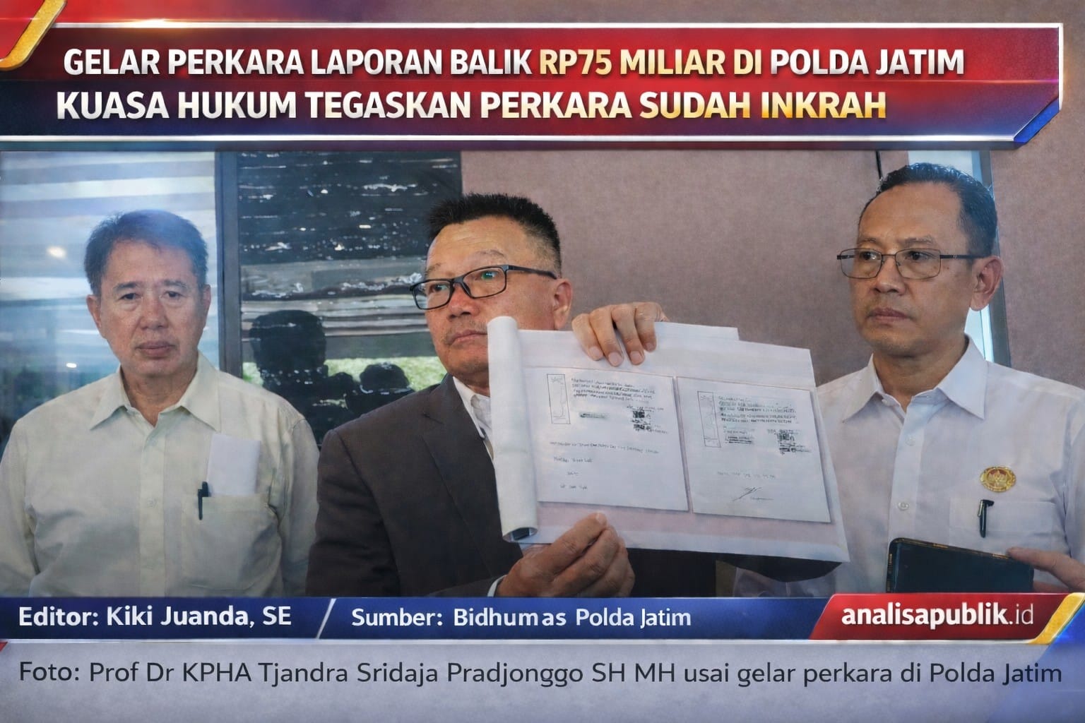 Gelar Perkara Laporan Balik Rp75 Miliar di Polda Jatim, Kuasa Hukum Tegaskan Perkara Sudah Inkrah