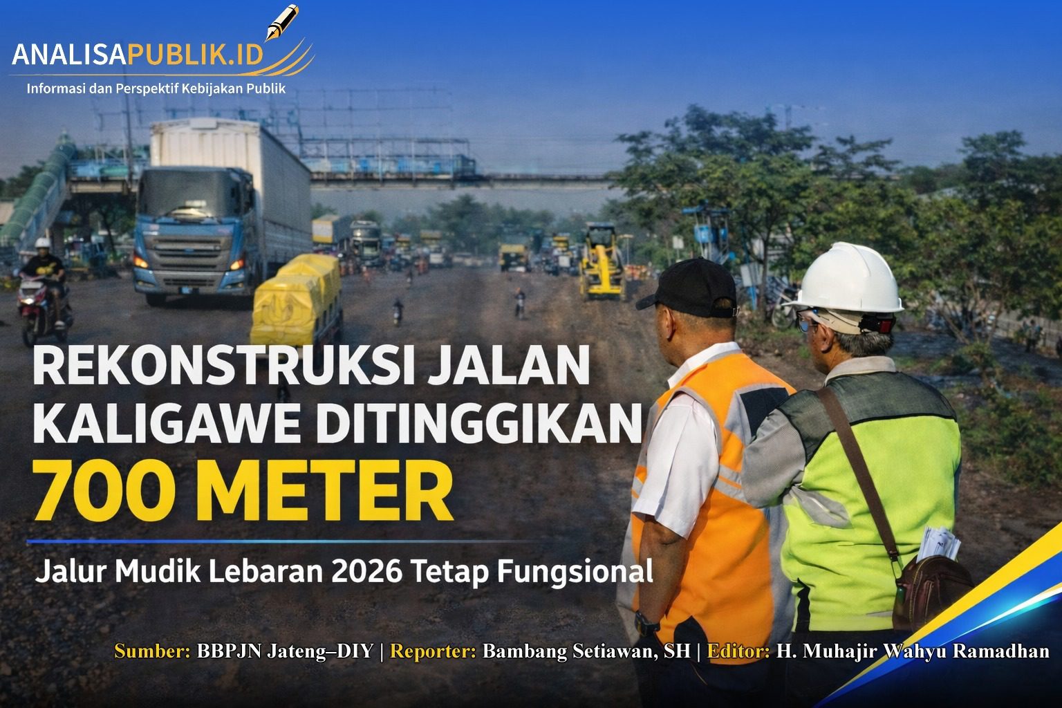 Rekonstruksi Jalan Kaligawe Ditinggikan 700 Meter, BBPJN Jateng–DIY Pastikan Jalur Mudik Tetap Fungsional
