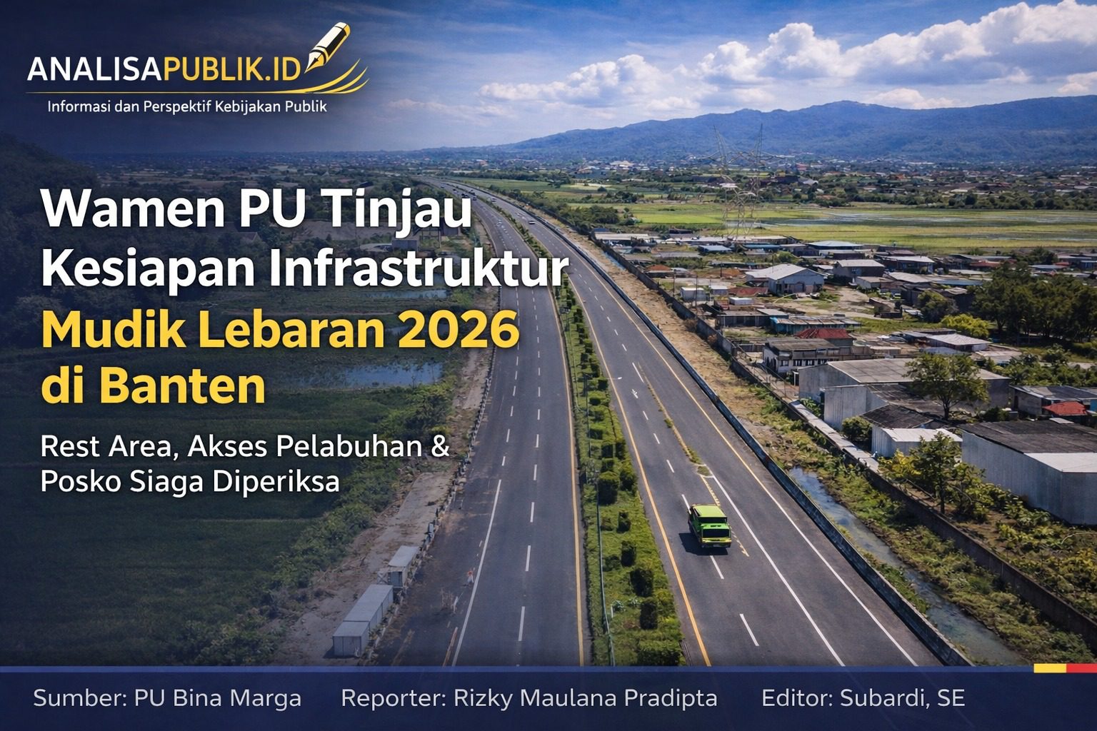 Wamen PU Tinjau Kesiapan Infrastruktur Mudik Lebaran 2026 di Banten, Rest Area hingga Akses Pelabuhan Jadi Fokus