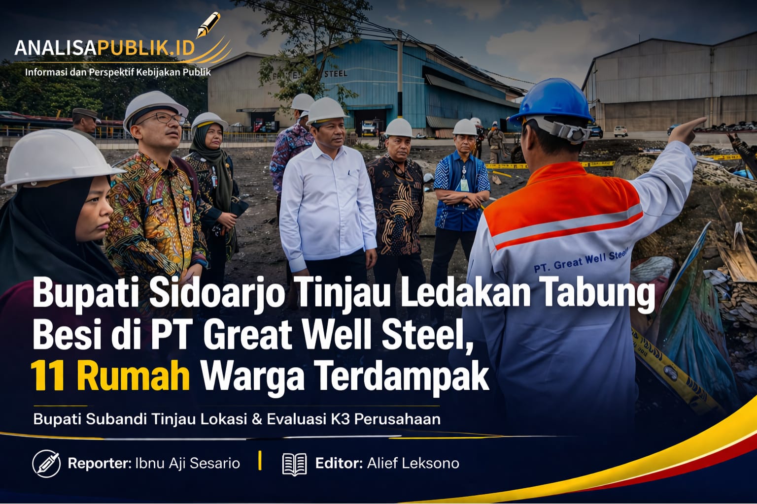 Bupati Sidoarjo Tinjau Ledakan Tabung Besi di PT Great Well Steel, 11 Rumah Warga Terdampak