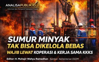 Sumur Minyak Rakyat Tak Bisa Lagi Dikelola Bebas, Pemerintah Wajibkan Jalur Koperasi dan Kerja Sama KKKS