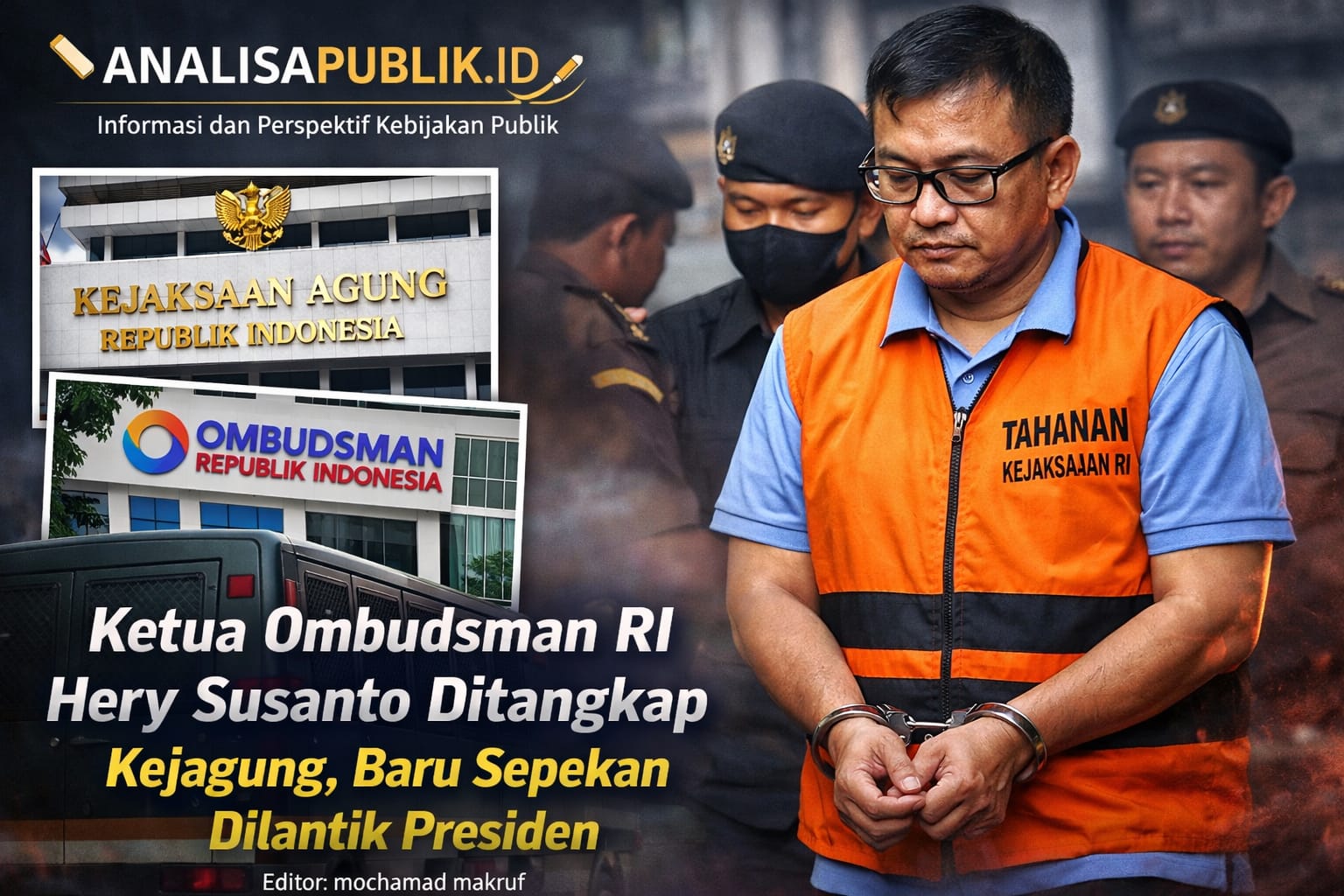Ketua Ombudsman RI Hery Susanto Ditangkap Kejagung, Baru Sepekan Dilantik Presiden