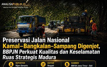 Preservasi Jalan Nasional Kamal–Bangkalan–Sampang Digenjot, BBPJN Perkuat Kualitas dan Keselamatan Ruas Strategis Madura