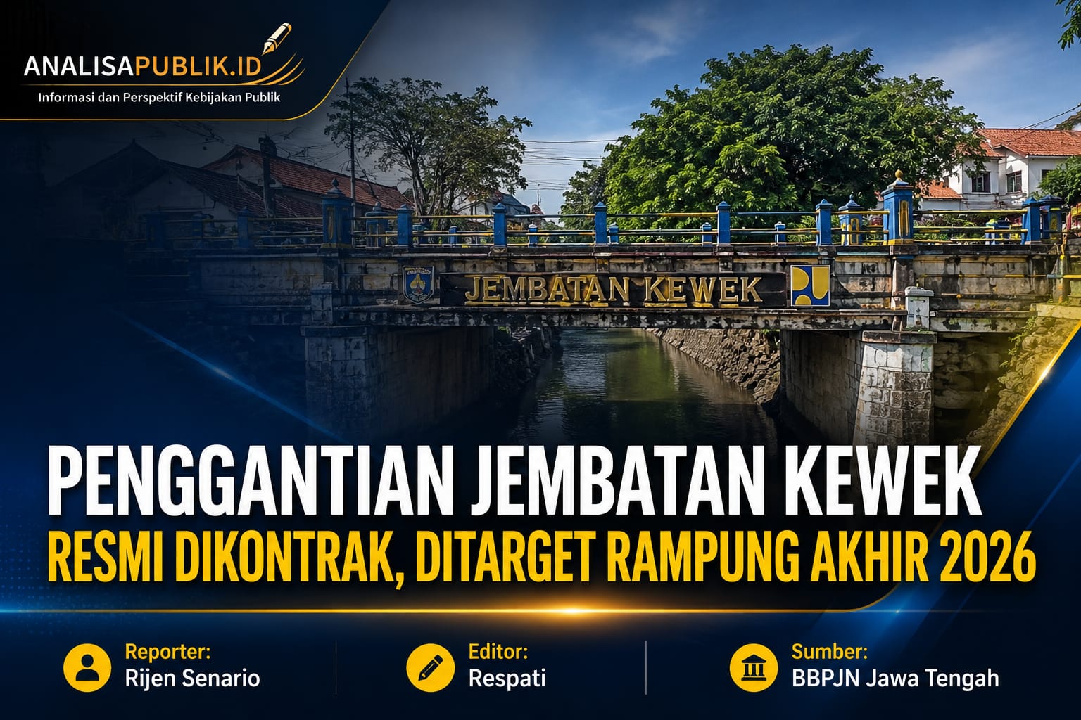 Penggantian Jembatan Kewek Resmi Dikontrak, Ditarget Rampung Akhir 2026