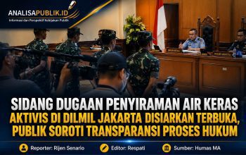Sidang Dugaan Penyiraman Air Keras Aktivis di Dilmil Jakarta Disiarkan Terbuka, Publik Soroti Transparansi Proses Hukum