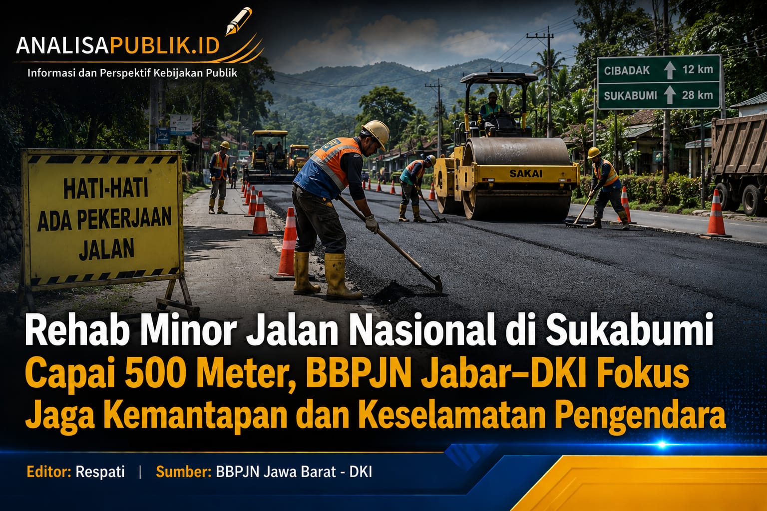 Rehab Minor Jalan Nasional di Sukabumi Capai 500 Meter, BBPJN Jabar–DKI Fokus Jaga Kemantapan dan Keselamatan Pengendara