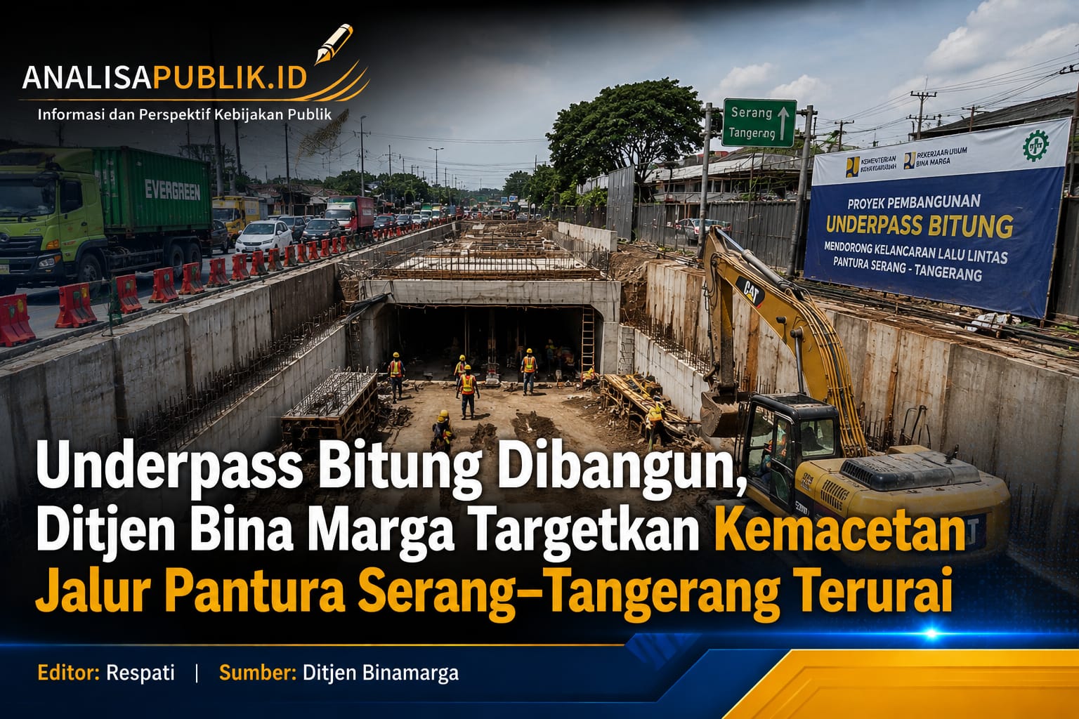 Underpass Bitung Dibangun, Ditjen Bina Marga Targetkan Kemacetan Jalur Pantura Serang–Tangerang Terurai