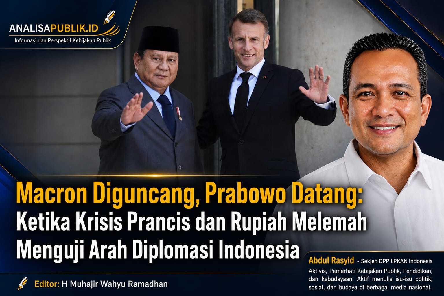 Macron Diguncang, Prabowo Datang: Ketika Krisis Prancis dan Rupiah Melemah Menguji Arah Diplomasi Indonesia