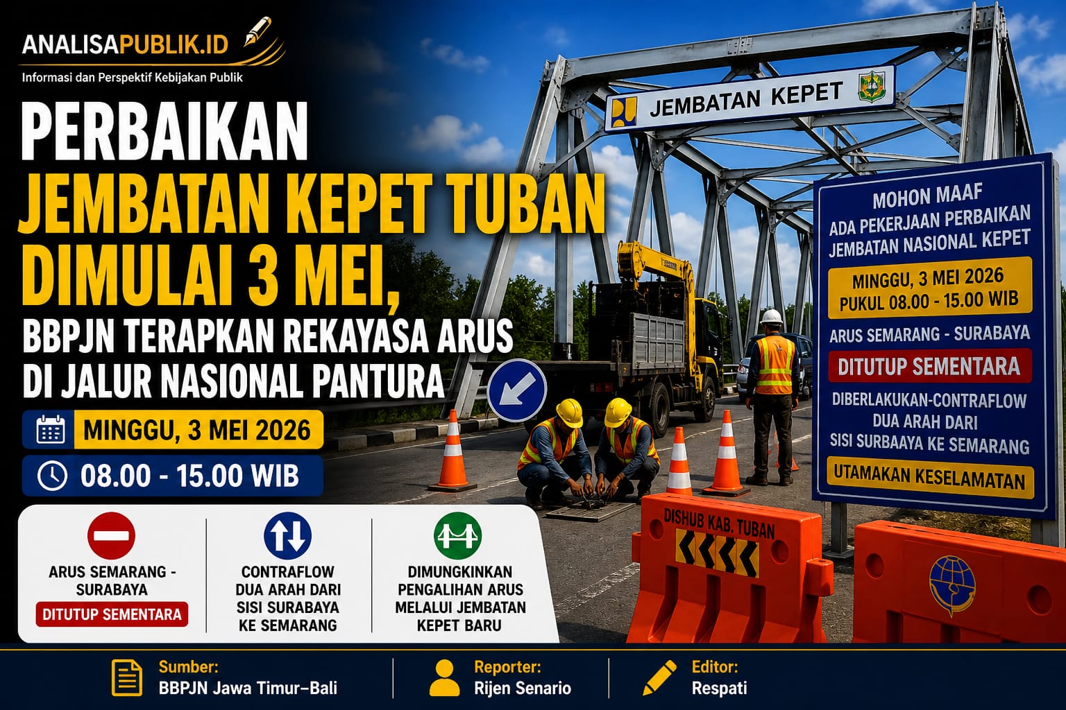 Perbaikan Jembatan Kepet Tuban Dimulai 3 Mei, BBPJN Terapkan Rekayasa Arus di Jalur Nasional Pantura