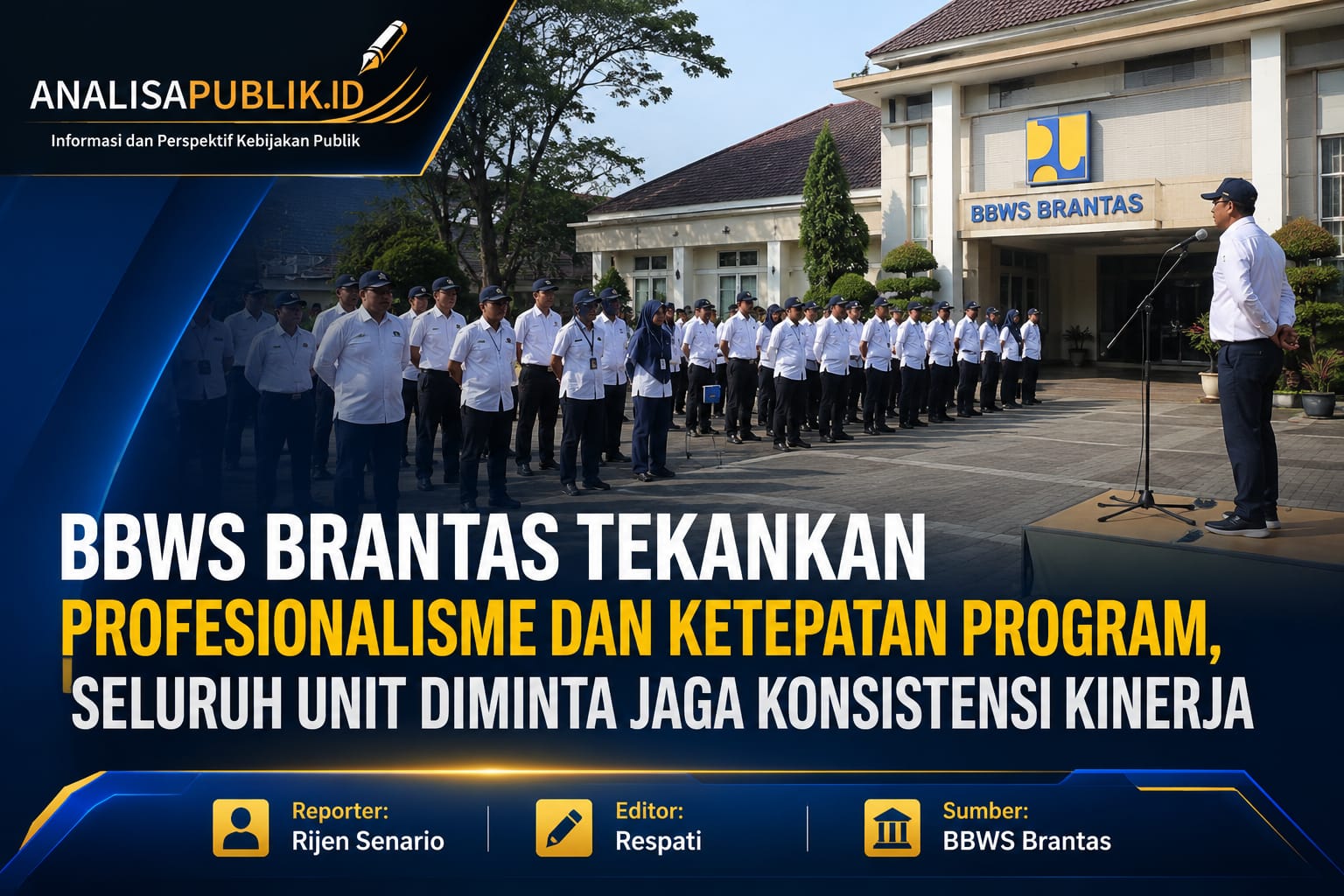 BBWS Brantas Tekankan Profesionalisme dan Ketepatan Program, Seluruh Unit Diminta Jaga Konsistensi Kinerja