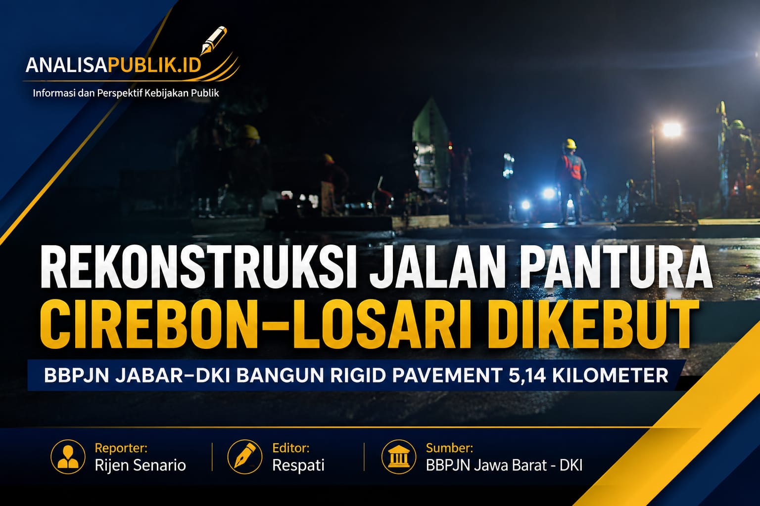 Rekonstruksi Jalan Pantura Cirebon–Losari Dikebut, BBPJN Jabar-DKI Bangun Rigid Pavement 5,14 Kilometer