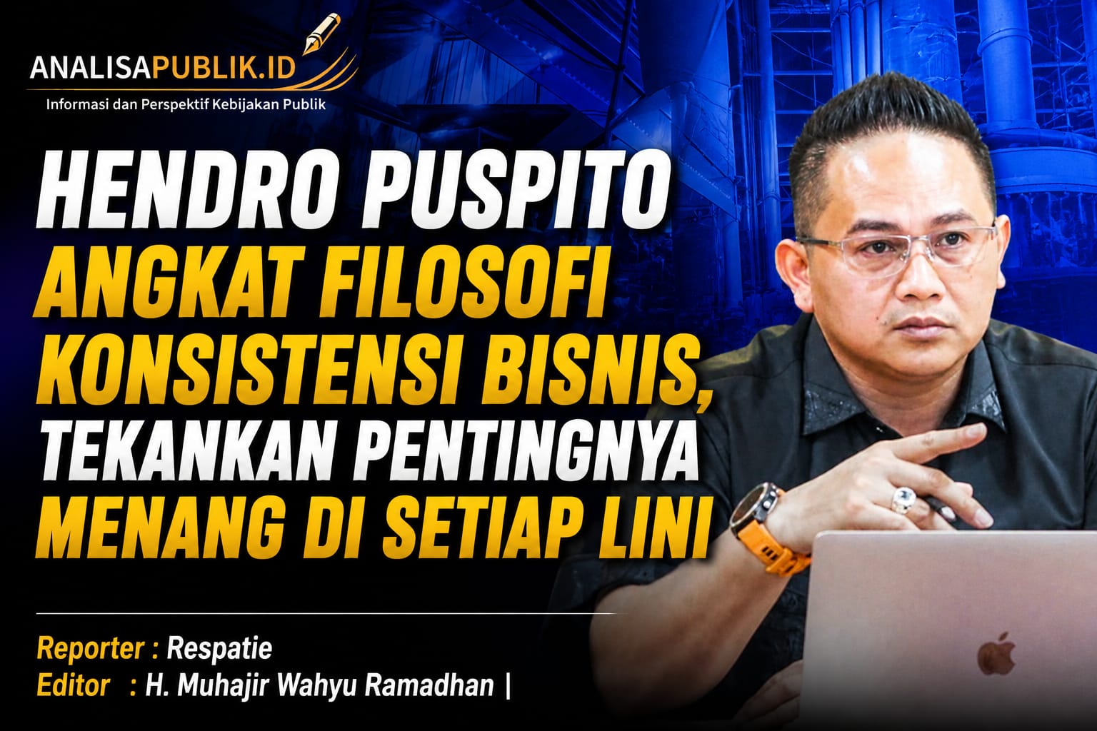 Hendro Puspito Soroti Filosofi Konsistensi Bisnis, Tekankan Pentingnya Menang di Setiap Lini