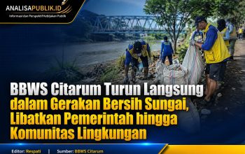 BBWS Citarum Turun Langsung dalam Gerakan Bersih Sungai, Libatkan Pemerintah hingga Komunitas Lingkungan