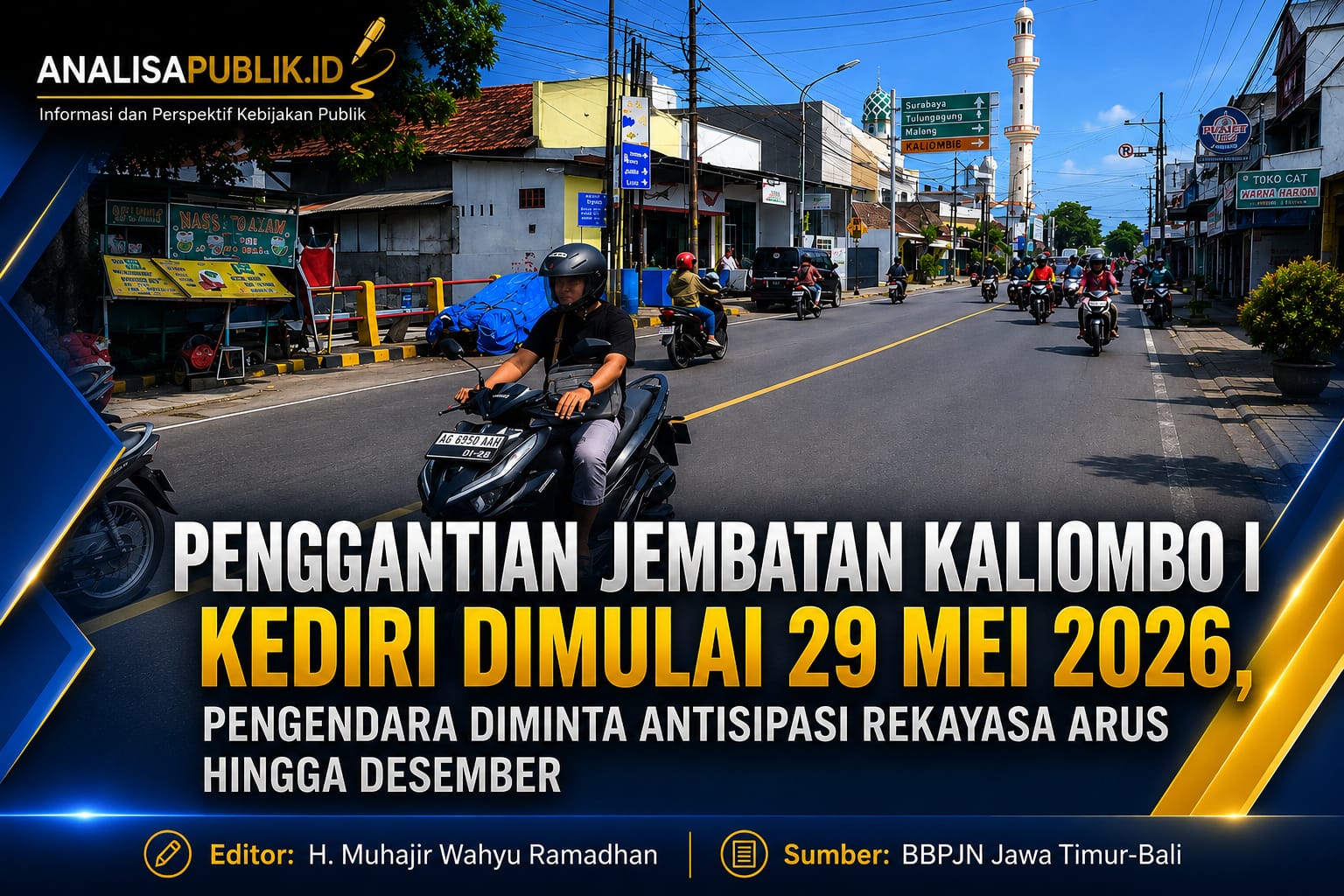Penggantian Jembatan Kaliombo I Kediri Dimulai 29 Mei 2026, Pengendara Diminta Antisipasi Rekayasa Arus Hingga Desember