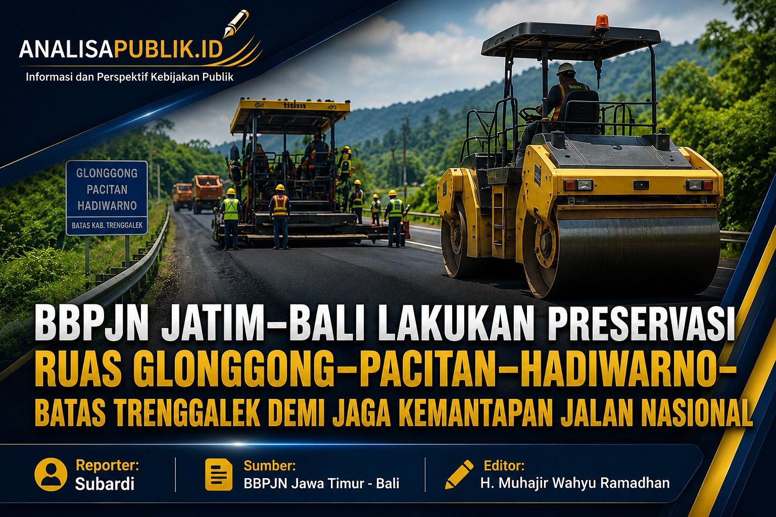 BBPJN Jatim–Bali Lakukan Preservasi Ruas Glonggong–Pacitan–Hadiwarno–Batas Trenggalek Demi Jaga Kemantapan Jalan Nasional
