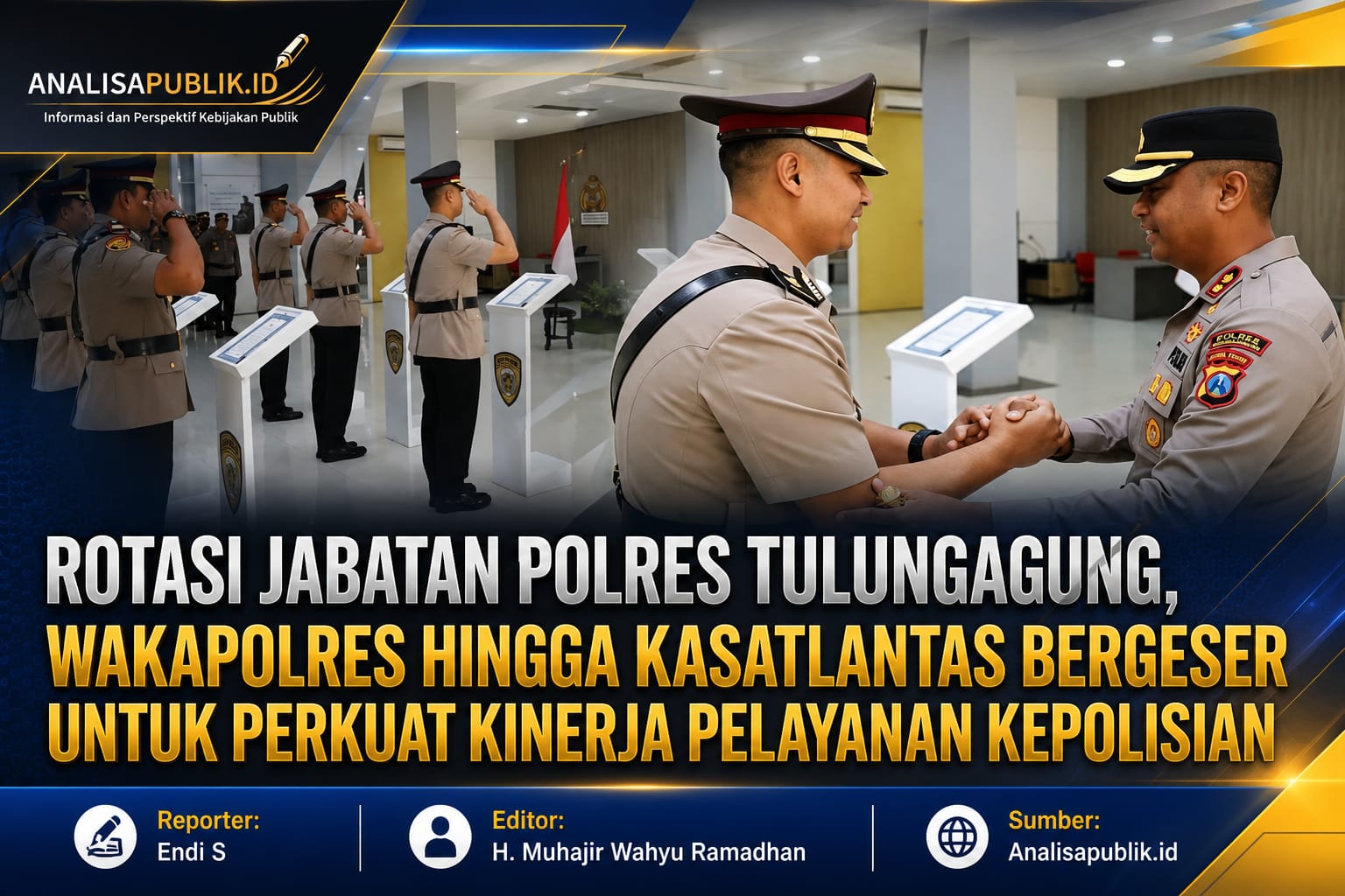 Rotasi Jabatan Polres Tulungagung, Wakapolres hingga Kasatlantas Bergeser untuk Perkuat Kinerja Pelayanan Kepolisian