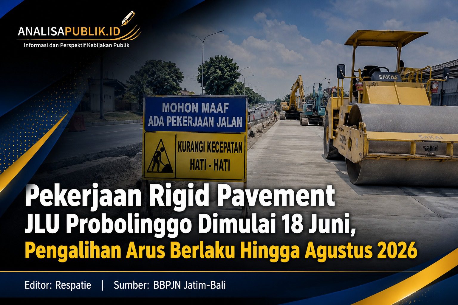 Pekerjaan Rigid Pavement JLU Probolinggo Dimulai 18 Juni, Pengalihan Arus Berlaku Hingga Agustus 2026