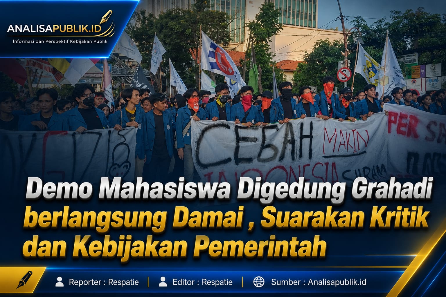 Demo Mahasiswa Digedung Grahadi Surabaya berlangsung Damai , Suarakan Kritik dan Kebijakan Pemerintah