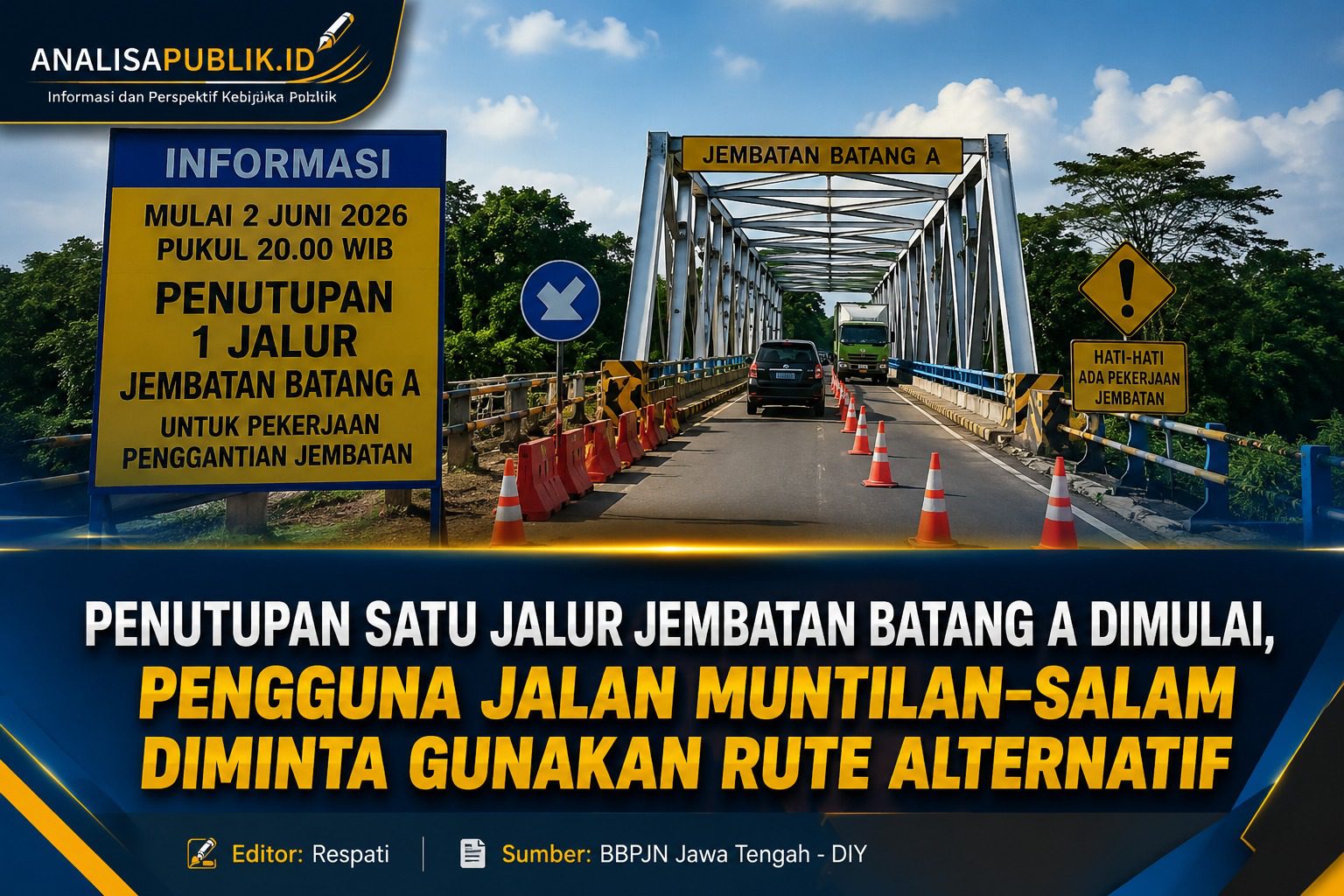 Penutupan Satu Jalur Jembatan Batang A Dimulai, Pengguna Jalan Muntilan–Salam Diminta Gunakan Rute Alternatif