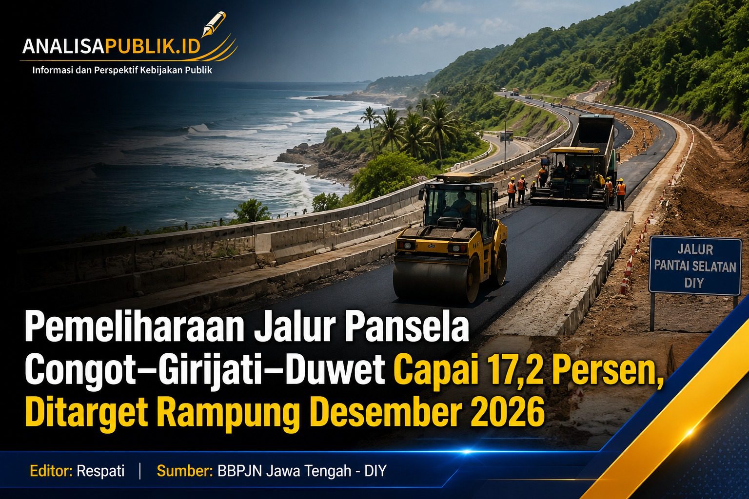 Pemeliharaan Jalur Pansela Congot–Girijati–Duwet Capai 17,2 Persen, Ditarget Rampung Desember 2026