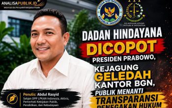 Dadan Hindayana Dicopot Presiden Prabowo, Kejagung Geledah Kantor BGN, Publik Menanti Transparansi Penegakan Hukum