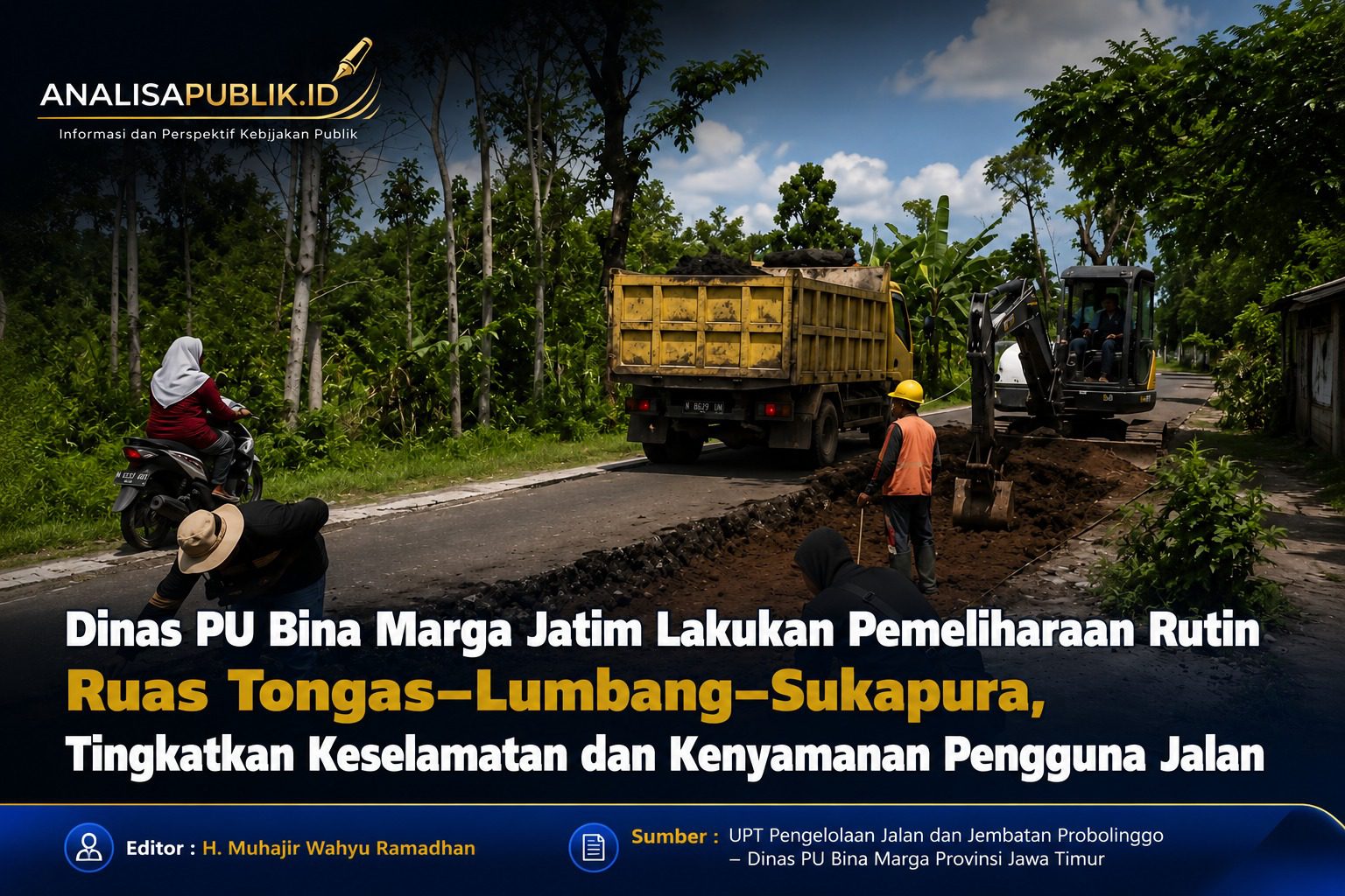 Dinas PU Bina Marga Jatim Lakukan Pemeliharaan Rutin Ruas Tongas–Lumbang–Sukapura, Tingkatkan Keselamatan dan Kenyamanan Pengguna Jalan