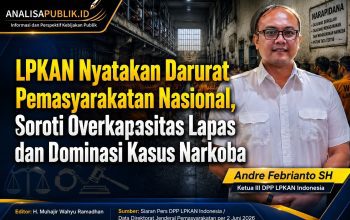 LPKAN Nyatakan Darurat Pemasyarakatan Nasional, Soroti Overkapasitas Lapas dan Dominasi Kasus Narkoba