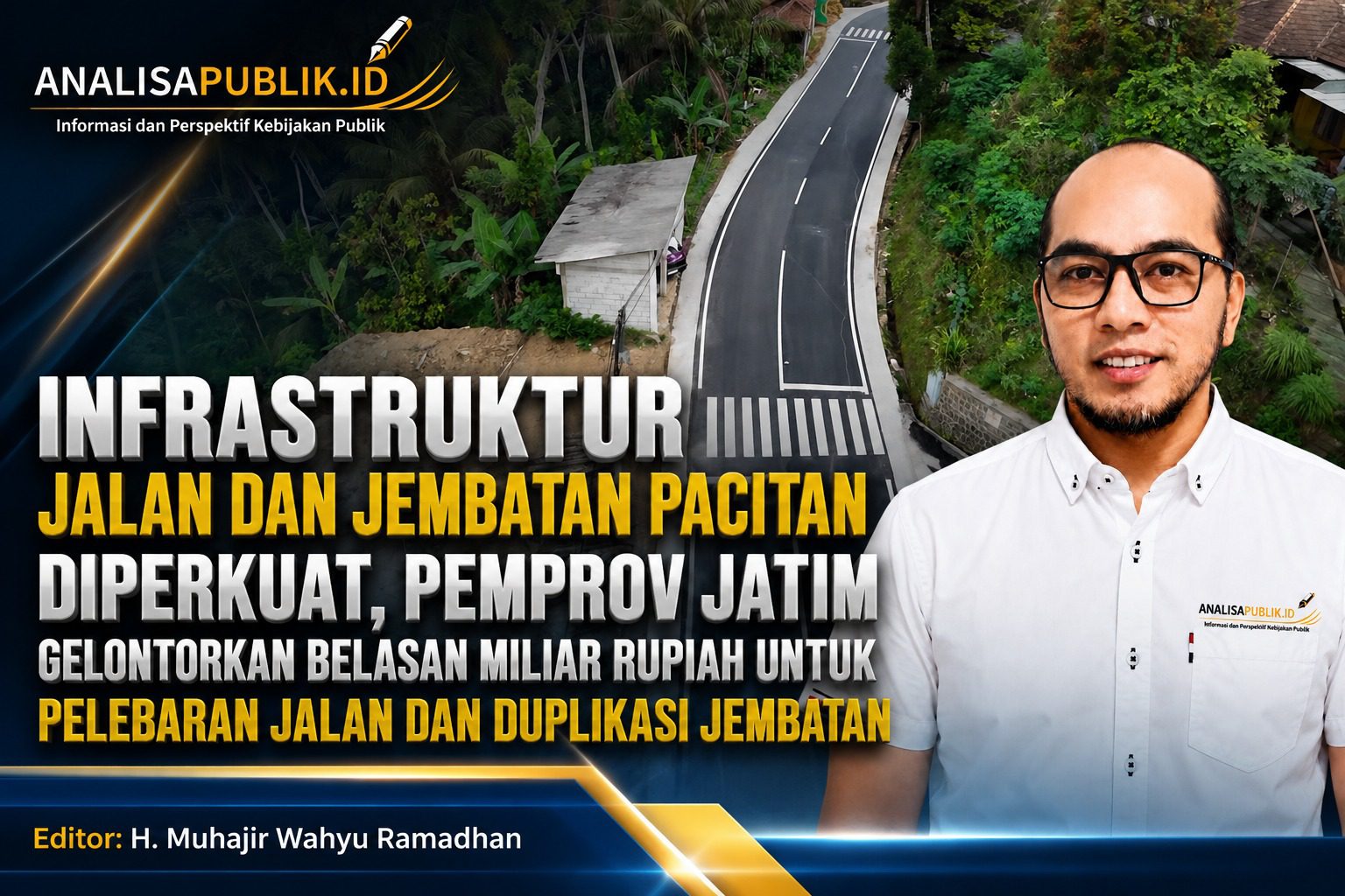 Infrastruktur Jalan dan Jembatan Pacitan Diperkuat, Pemprov Jatim Gelontorkan Belasan Miliar Rupiah untuk Pelebaran Jalan dan Duplikasi Jembatan