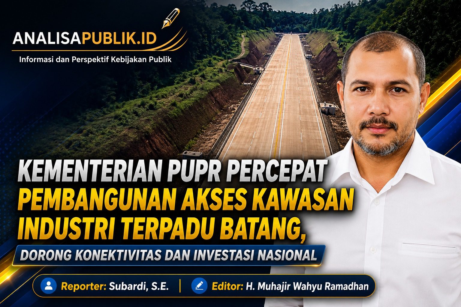 Kementerian PUPR Percepat Pembangunan Akses Kawasan Industri Terpadu Batang, Dorong Konektivitas dan Investasi Nasional
