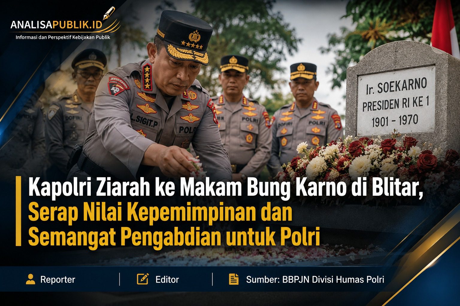 Kapolri Ziarah ke Makam Bung Karno di Blitar, Serap Nilai Kepemimpinan dan Semangat Pengabdian untuk Polri