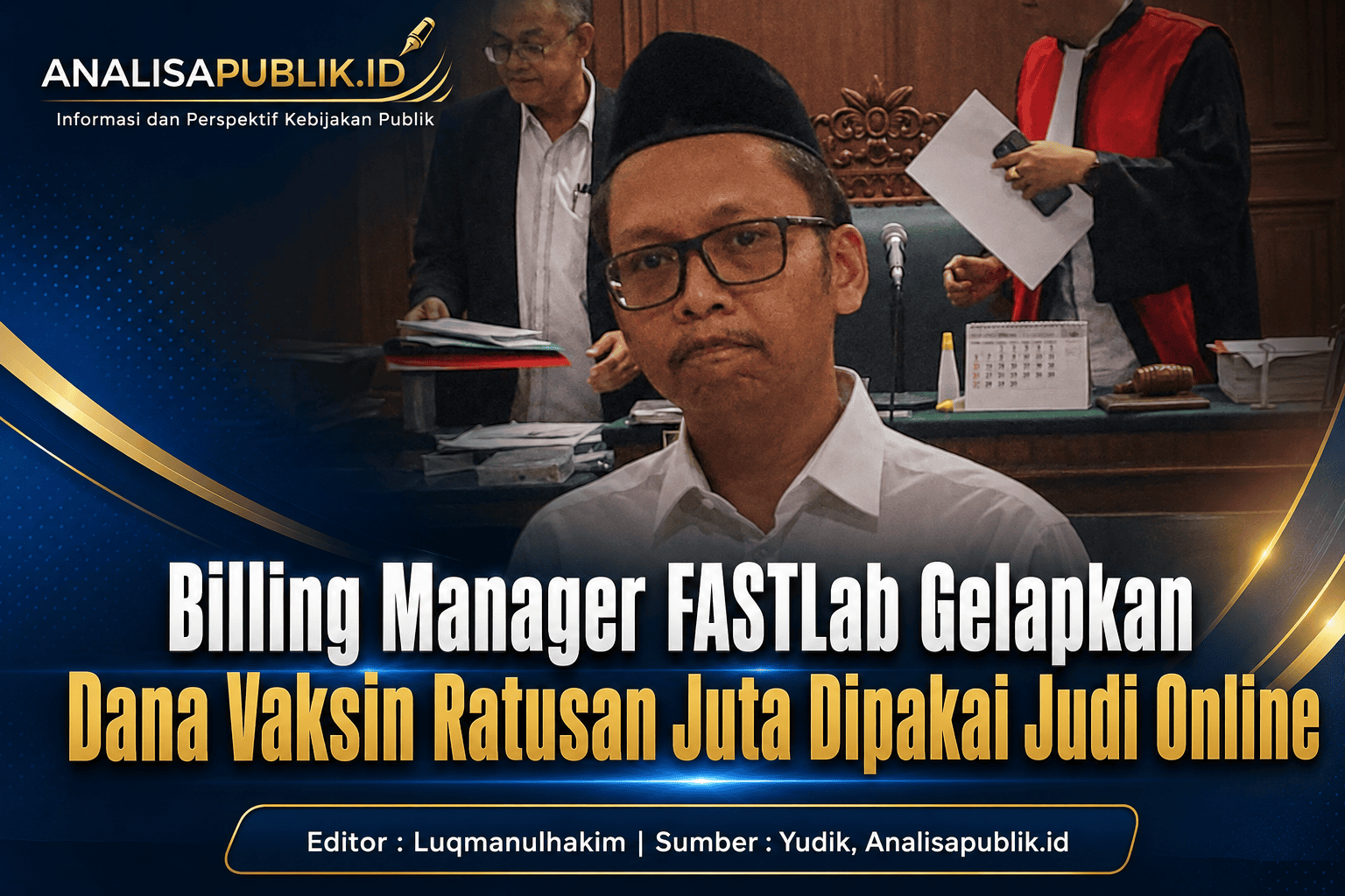 Billing Manager FASTLab Gelapkan Dana Vaksin Ratusan Juta Dipakai Judi Online