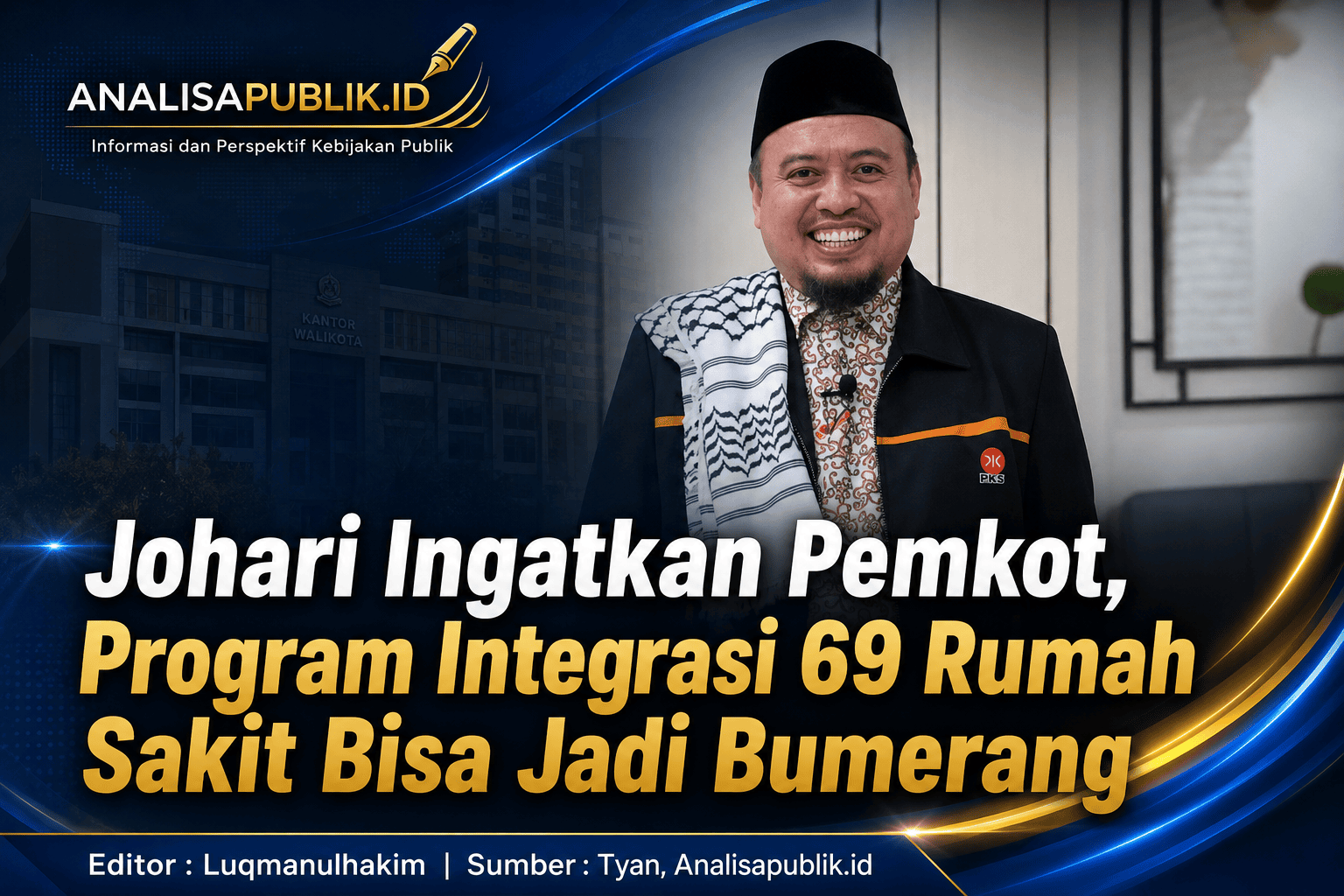 Johari Ingatkan Pemkot, Program Integrasi 69 Rumah Sakit Bisa Jadi Bumerang