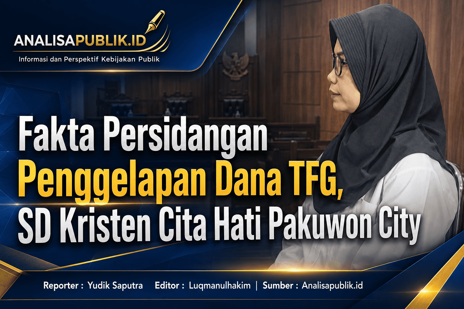 Fakta Persidangan Penggelapan Dana TFG SD Kristen Cita Hati Pakuwon City
