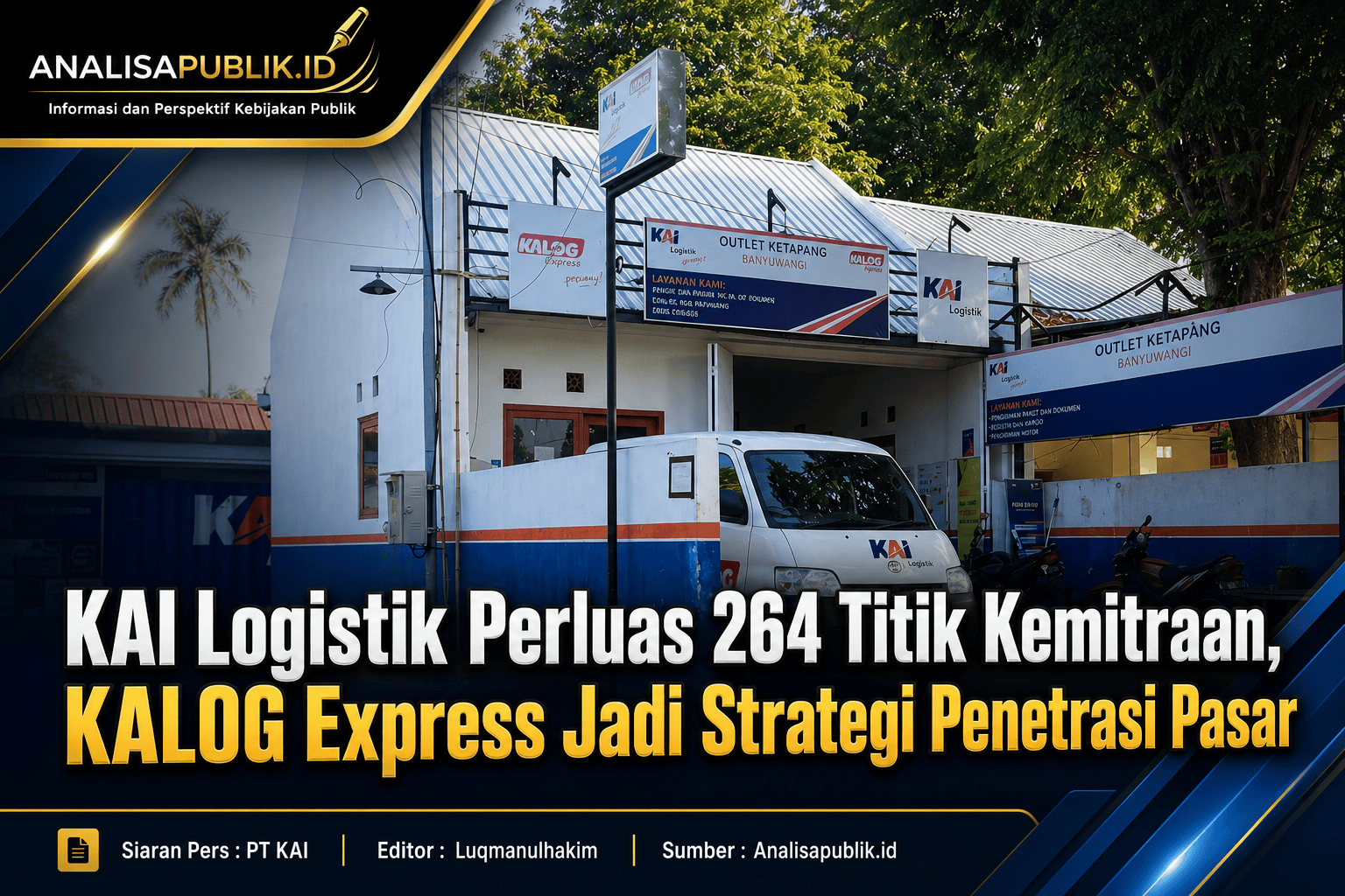 KAI Logistik Perluas 264 Titik Kemitraan, KALOG Express Jadi Strategi Penetrasi Pasar