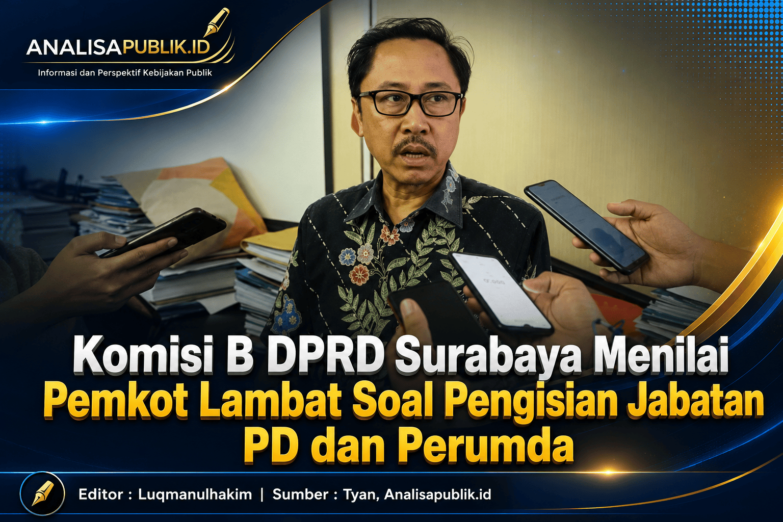 Komisi B DPRD Surabaya Menilai Pemkot Lambat Soal Pengisian Jabatan PD dan Perumda