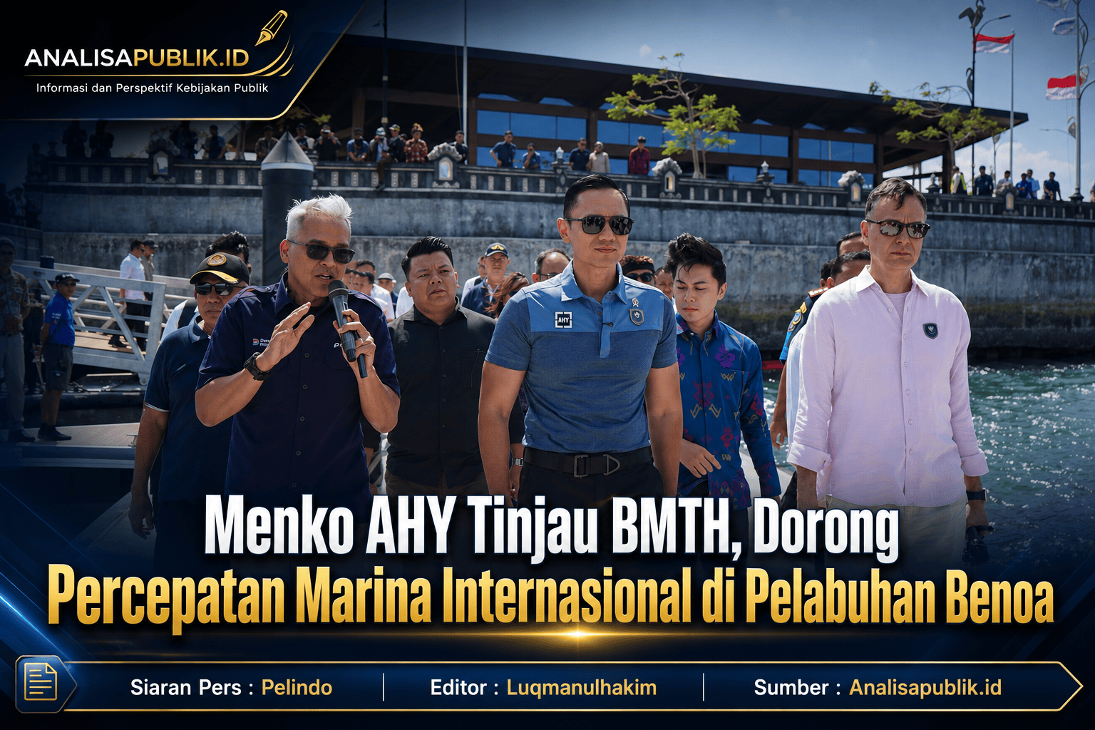 Menko AHY Tinjau BMTH, Dorong Percepatan Marina Internasional di Pelabuhan Benoa