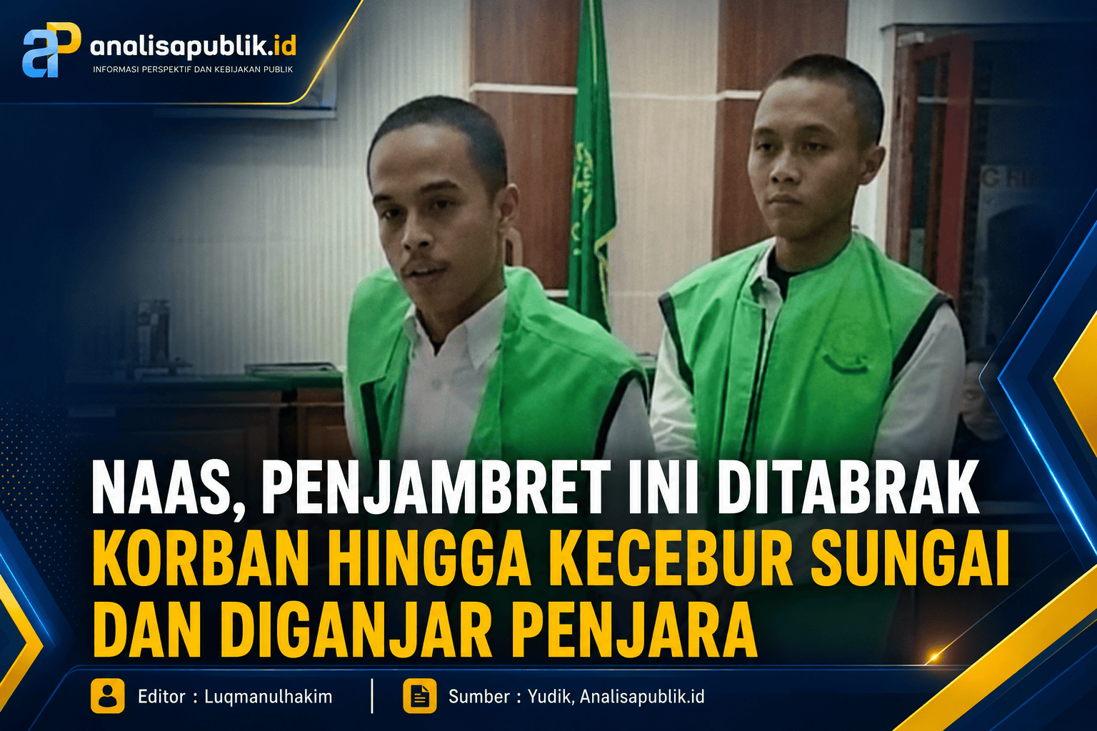 Naas, Penjambret Ini Ditabrak Korban Hingga Kecebur Sungai dan Diganjar Penjara