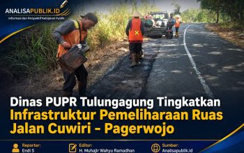 Dinas PUPR Tulungagung Tingkatkan Pemeliharaan Ruas Jalan Cuwiri–Pagerwojo Demi Keselamatan dan Kelancaran Mobilitas