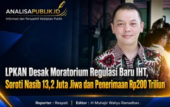 LPKAN Desak Moratorium Regulasi Baru IHT, Soroti Nasib 13,2 Juta Jiwa dan Penerimaan Rp200 Triliun
