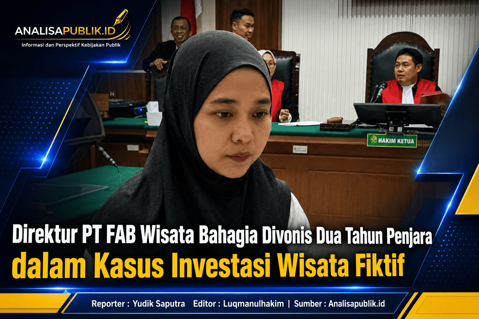 Direktur PT FAB Wisata Bahagia Divonis Dua Tahun Penjara dalam Kasus Investasi Wisata Fiktif