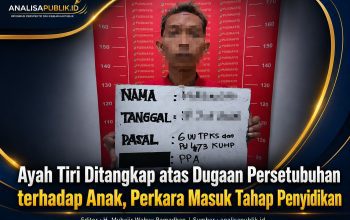 Ayah Tiri Ditangkap atas Dugaan Persetubuhan terhadap Anak, Perkara Masuk Tahap Penyidikan