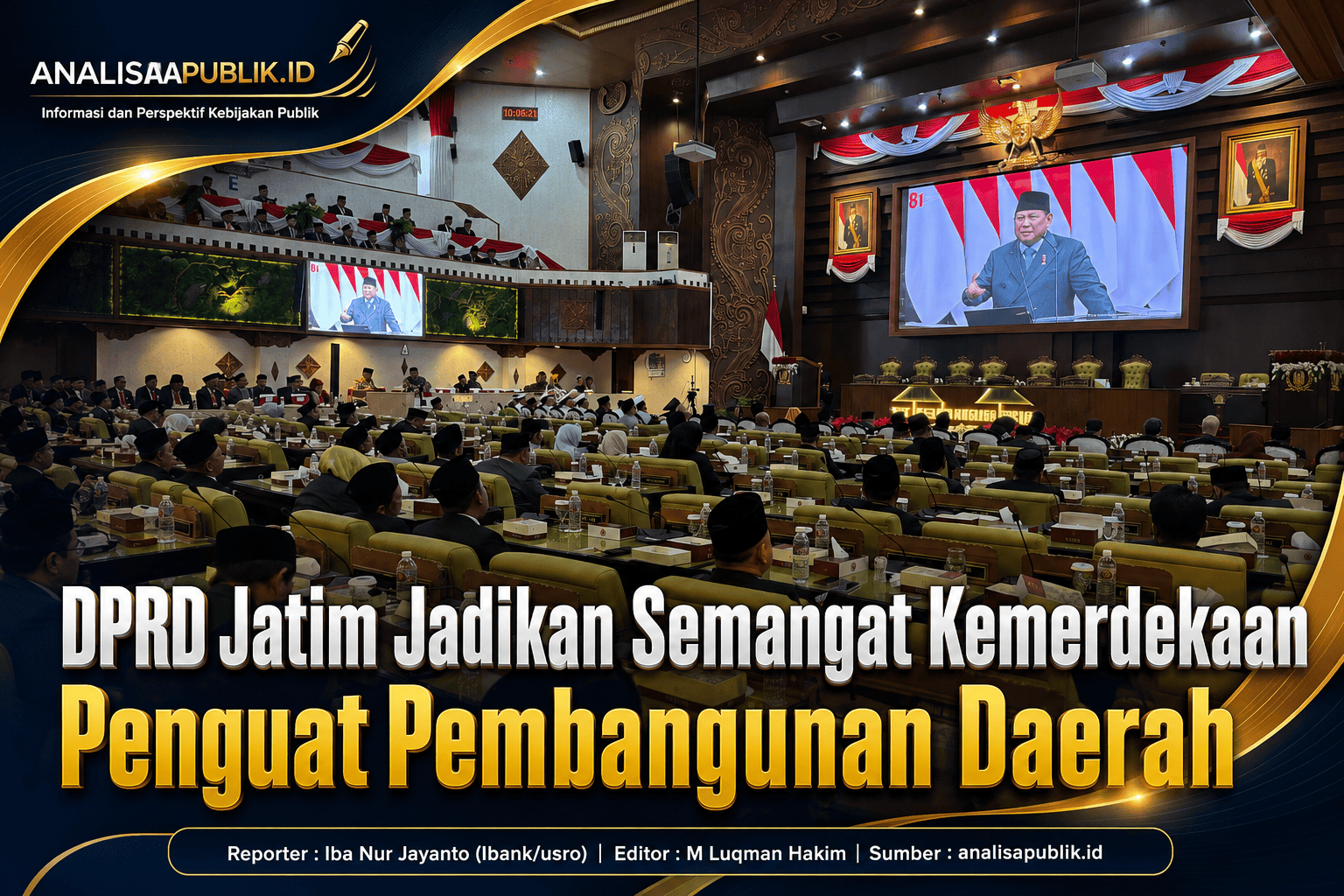 DPRD Jatim Jadikan Semangat Kemerdekaan Penguat Pembangunan Daerah