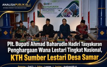 Plt. Bupati Ahmad Baharudin Hadiri Tasyakuran Penghargaan Wana Lestari Tingkat Nasional, KTH Sumber Lestari Desa Samar