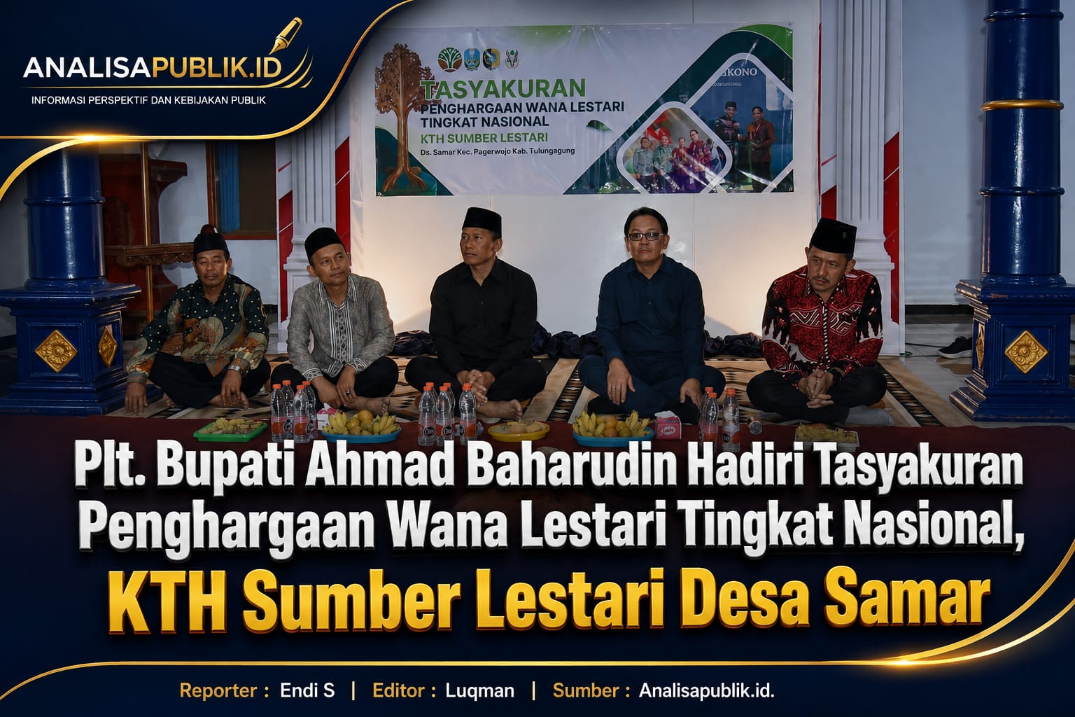 Plt. Bupati Ahmad Baharudin Hadiri Tasyakuran Penghargaan Wana Lestari Tingkat Nasional, KTH Sumber Lestari Desa Samar