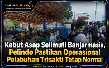 Kabut Asap Selimuti Banjarmasin, Pelindo Pastikan Operasional Pelabuhan Trisakti Tetap Normal