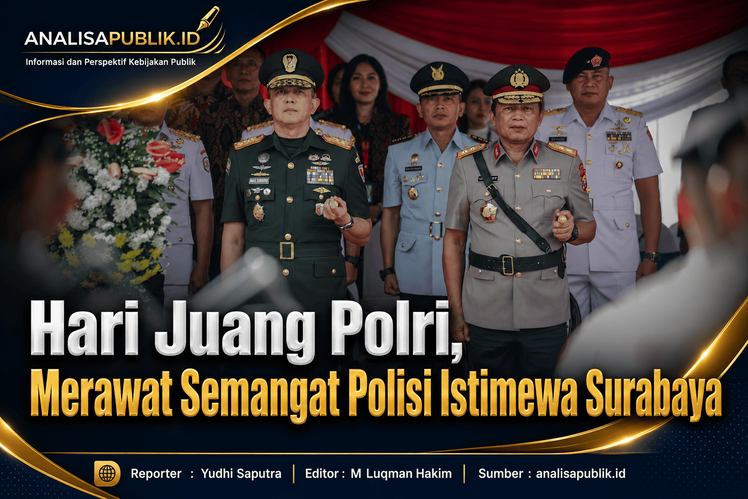 Hari Juang Polri, Merawat Semangat Polisi Istimewa Surabaya
