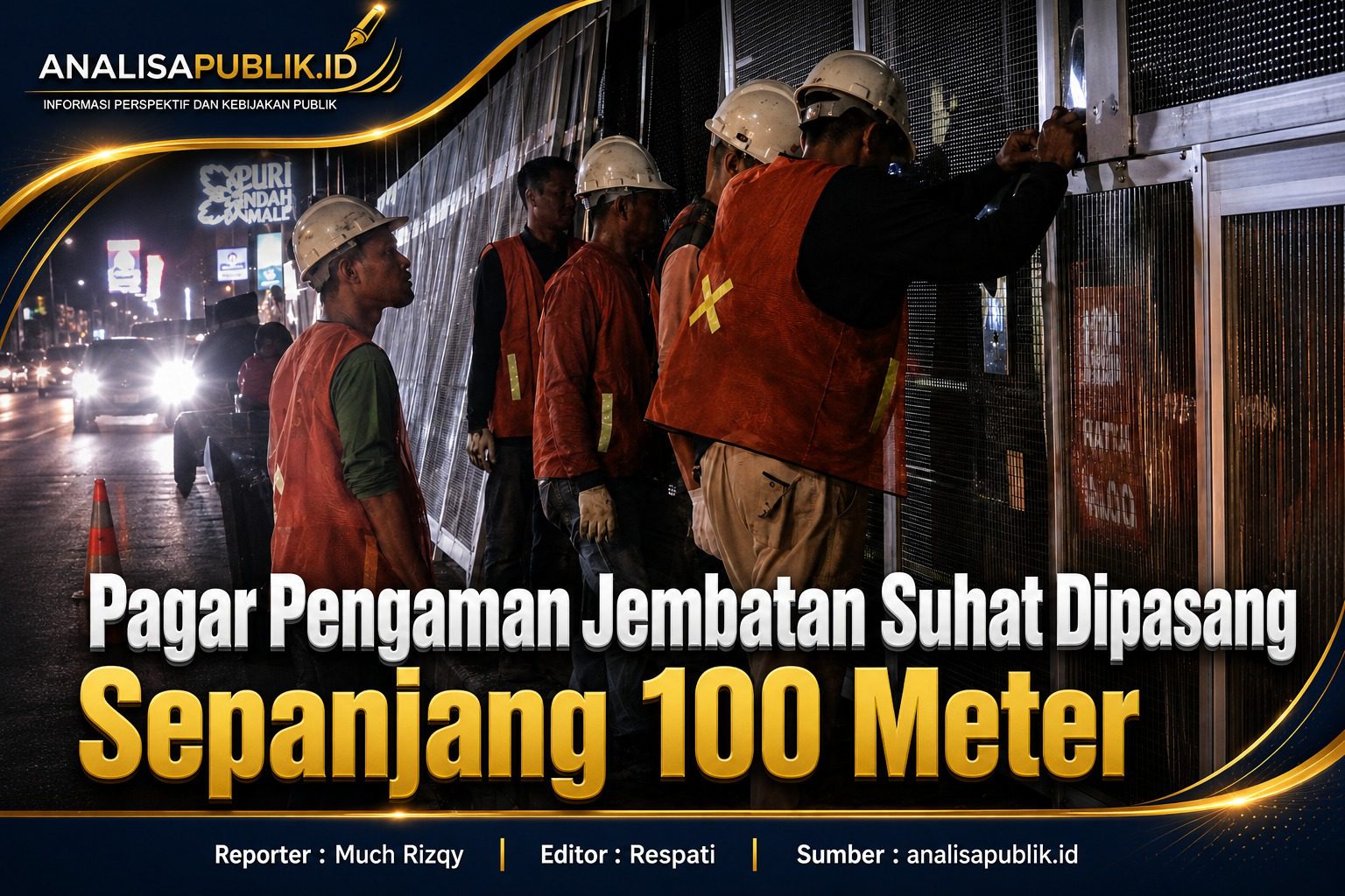 Pagar Pengaman Jembatan Suhat Dipasang Sepanjang 100 Meter