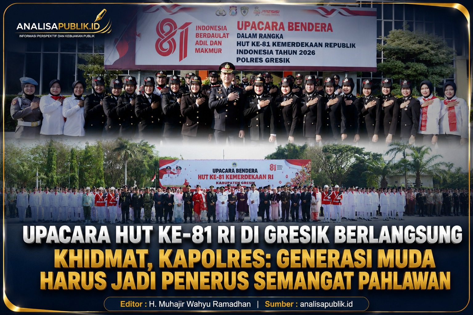 Upacara HUT ke-81 RI di Gresik Berlangsung Khidmat, Kapolres: Generasi Muda Harus Jadi Penerus Semangat Pahlawan