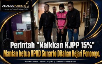 Perintah “Naikkan KJPP 15%” Mantan ketua DPRD Sunarto Ditahan Kejari Ponorogo.