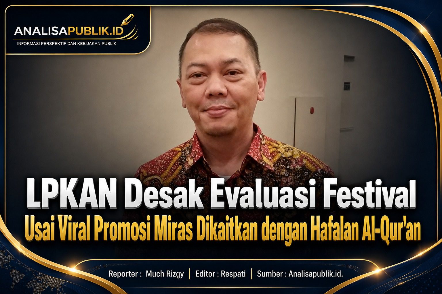 LPKAN Desak Evaluasi Festival Usai Viral Promosi Miras Dikaitkan dengan Hafalan Al-Qur’an